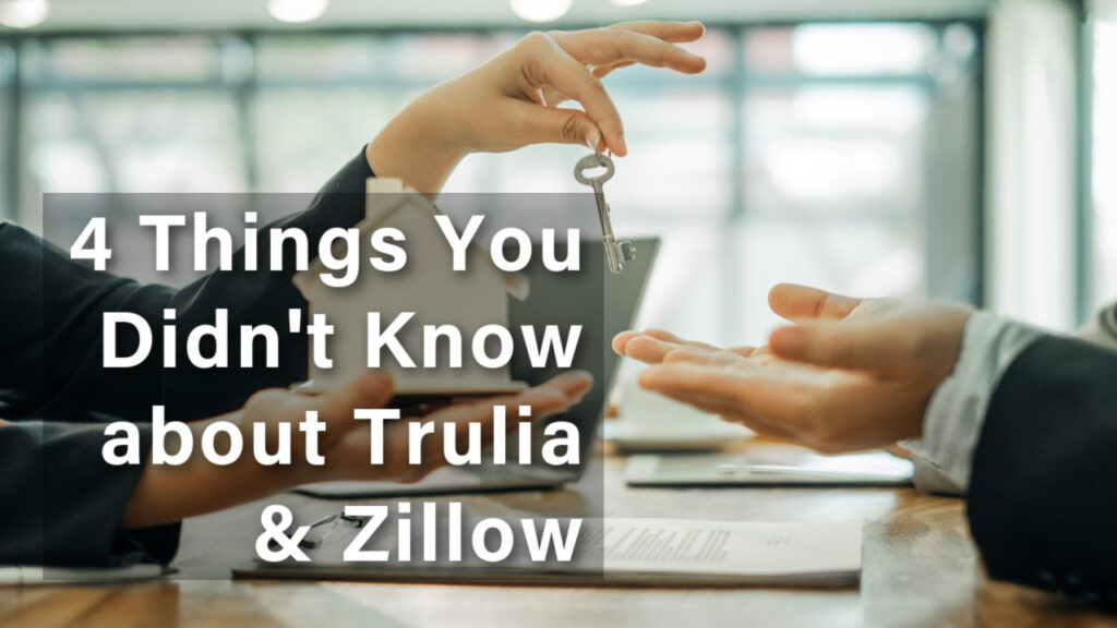 4 Things You Didn't know about Trulia and Zillow