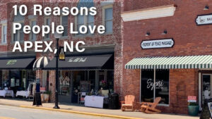 10 Reasons People Love Apex NC
